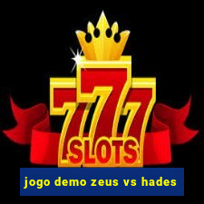 jogo demo zeus vs hades